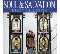 Dizzy Gillespie - Soul & Salvation