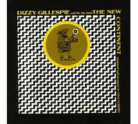 Dizzy Gillespie - The New Continent