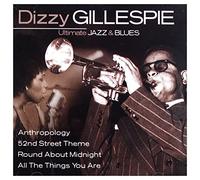 Dizzy Gillespie - Ultimate Jazz & Blues: Dizzy Gillespie