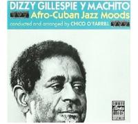 Dizzy Gillespie Machito Chico O'Farrill - Afro-Cuban Jazz Moods