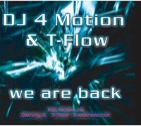 Dj 4 Motion & T-Flow We Are Back (CD) Single