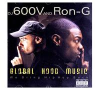 DJ 600 V - DJ 600V & RON-G: Global Hood Music [CD]