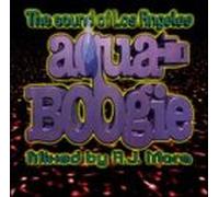 DJ a.J. Mora - Aqua Boogie-Sound of La