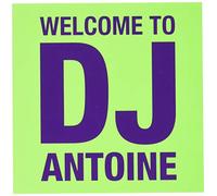 DJ ANTOINE - Welcome To DJ Antoine [With Bonus Disc]