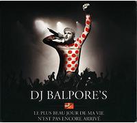 Dj Balpore'S - Le Plus Beau Jour De Ma Vie N Est Pas Encore Arrivé