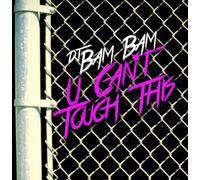 DJ Bam Bam - U Can’t Touch This