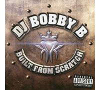 DJ Bobby - Built From Scratch