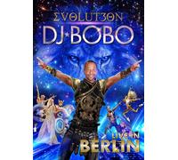 DJ Bobo - Evolut30n-Live in Berlin