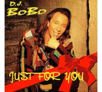 DJ Bobo - Just for You