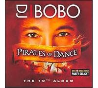 DJ Bobo - Pirates of Dance (Ltd)