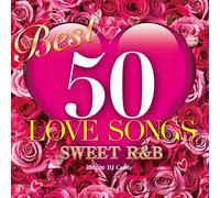 DJ CANDY - Best 50 Love Songs: Sweet R&B