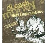 DJ Cash Money - Headbanging Funk 45's