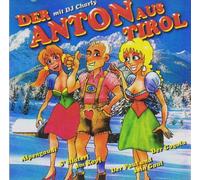 DJ Charly - Der Anton aus Tirol mit DJ Charly