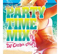 DJ CHIBA-CHUPS - Party Time Mix -Best Summer Hits- Mixed By Dj Chiba-Chups