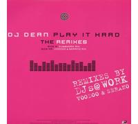 DJ Dean - Play It Hard - The Remixes (x2, DJs At Work + Voodoo & Serano Mix) [Import anglais]