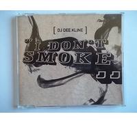 DJ Dee Kline - I Don't Smoke