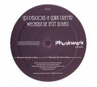 DJ Delicious - DJ DELICIOUS & DIRK DREYER / WECHSELN SIE JETZT ZU BASS
