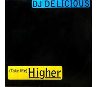 DJ Delicious - (Take me) higher (1996) / Vinyl Maxi Single [Vinyl 12'']