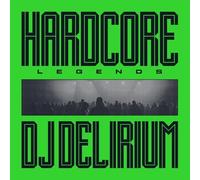 DJ Delirium - Hardcore Legends [VINYL]
