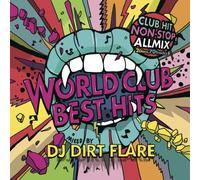 DJ Dirtflare - World Club Best Hits (2CDS) [Japan CD] MKDR-1