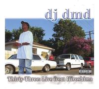 DJ Dmd - Thirty-Three: Live from Hirosh