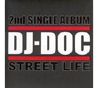 DJ.DOC - STREET LIFE(韓国版)