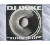DJ Duke - TURN IT UP 7 INCH (7" VINYL 45) UK ISSUE PRESSED IN FRANCE FFRR 1994