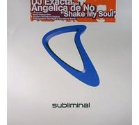 DJ Exacta - DJ Exacta - Shake My Soul - Subliminal - SUB 156