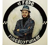 Dj Fede - Rude Boy Funker [VINYL]