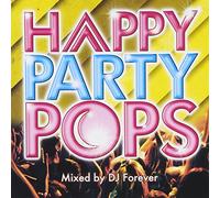 DJ Forever - Happy Party Pops!! Mixed By DJ Forever [Japan CD] PLAM-3