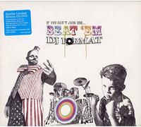DJ Format - If You Can't Join 'em... Beat 'em