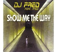 DJ Fred Feat.Ange - Show Me the Way