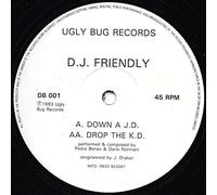 DJ Friendly - Down A J.D. / Drop The K.D. - Ugly Bug Records