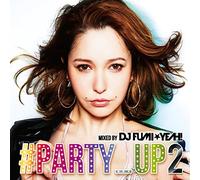 DJ Fumiyeah! - #Party_Up 2 Mixed By DJ Fumiyeah! (2CDS) [Japan CD] APR-1306