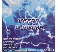 DJ GREGA / EROS VS. SPIGIBOY / S - Vissza a Jovobe