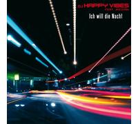 DJ Happy Vibes Feat. Jazzmin - Ich Will die Nacht