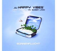 DJ Happy Vibes Feat. Jazzmin Vs. Bubba Larm - Sonnenflucht