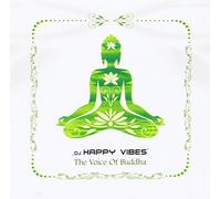 DJ Happy Vibes - The Voice of Buddha