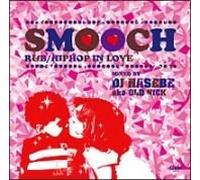 DJ Hasebe Aka Old Ni - Smooch R & B/Hiphop in Love