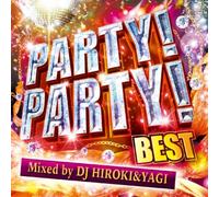 DJ HIROKI & DJ YAGI - Party Party: 2015 Best Mixed By Dj Hiroki & Yagi