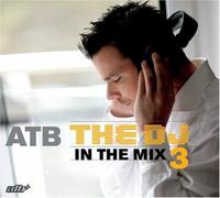 DJ in the Mix 3 by Atb