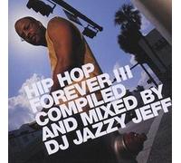 DJ Jazzy Jeff - Hip Hop Forever 3