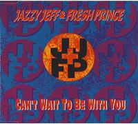 DJ Jazzy Jeff & The Fresh Prince - Cant Wait to Be With You