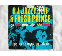 DJ Jazzy Jeff & The Fresh Prince - DJ JAZZY JEFF & FRESH PRINCE Girls Ain't Nothing But Trouble 7" 45