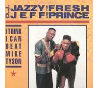 DJ Jazzy Jeff & The Fresh Prince - I Think I Can Beat Mike Tyson