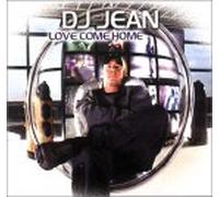 DJ Jean - Love Come Home
