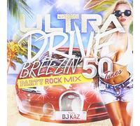 DJ KAZ - Ultra Drive Summer Best Party Rock Mixed By Dj Kaz