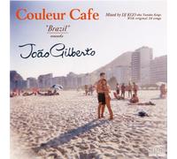 DJ KGO AKA KEIGO TANAKA - Couleur Cafe Brazil Meets Joao Gilberto