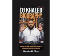 DJ KHALED BIOGRAPHY: Building an Empire Through Beats and Belief - From Mixtape Master to Global Icon
