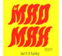 DJ Mad Maxx - Isn T It Funky